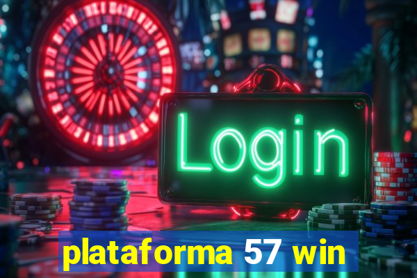 plataforma 57 win